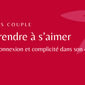 Réapprendre à s’aimer